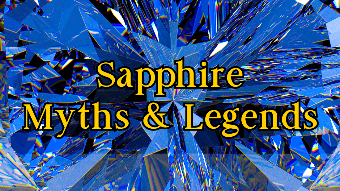 The Myths and Legends of Sapphire: Stories from the Ancients