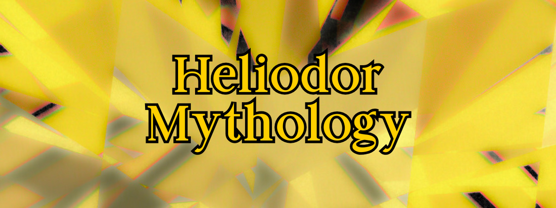 Heliodor Myths and Legends: The Golden Gem of Light, Clarity, and Courage