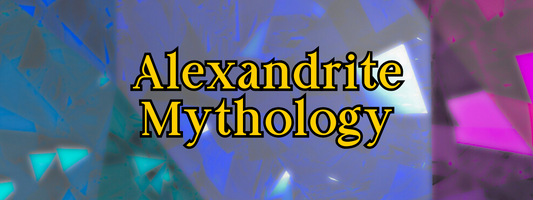 Alexandrite Myths and Legends: A Gem of Surprise and Sorrow