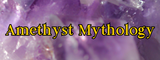 Amethyst Myths and Legends: A Gemstone of Protection, Spirituality, and Royalty