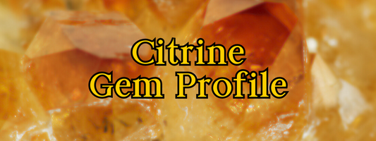 A Jeweller’s Guide to Citrine: Identification Tips and Jewellery Making Advice