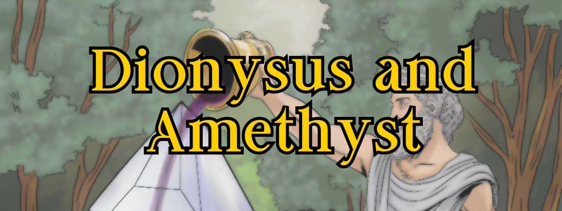 The Legend of Dionysus and Amethyst