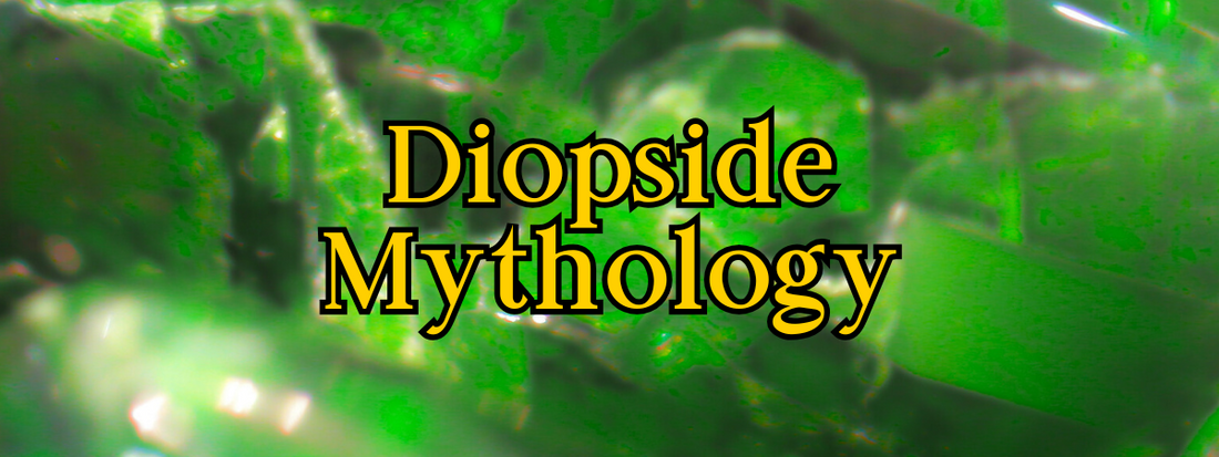 Diopside Myths and Legends: The Quiet Green Gem of Earth Energy and Emotional Insight