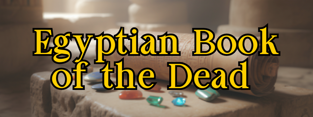 Gemstones in The Book of The Dead: Ancient Egyptian Beliefs
