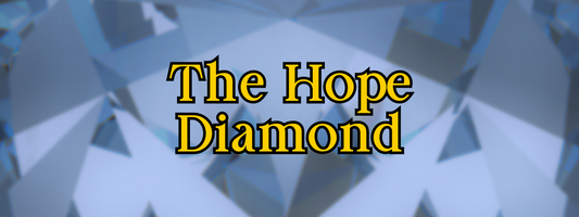 The Hope Diamond: Cursed Treasure or Clever Marketing?