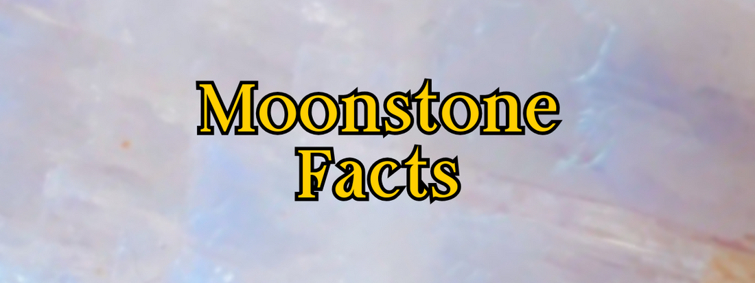 10 Fascinating Facts About Moonstone