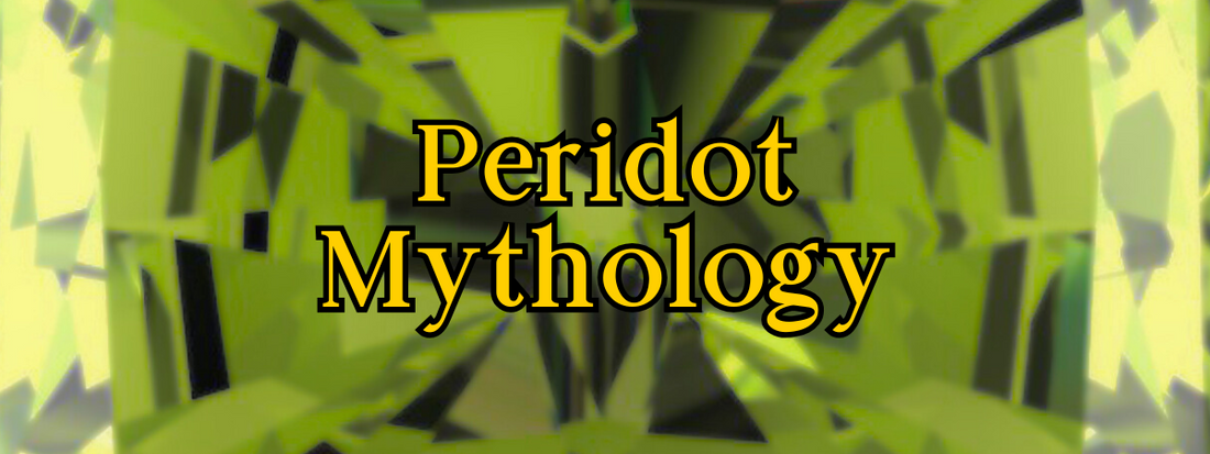 Peridot Myths and Legends: A Gemstone of Sun, Protection, and Prosperity