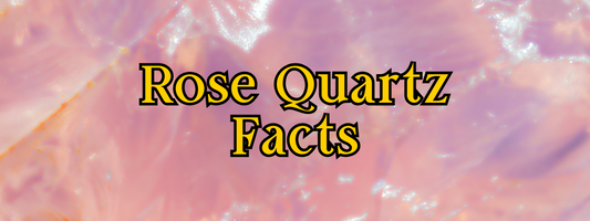 10 Interesting facts about Rose Quartz