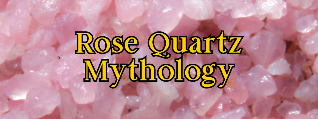 Rose Quartz Myths and Legends: A Gemstone of Love, Healing, and the Divine Feminine