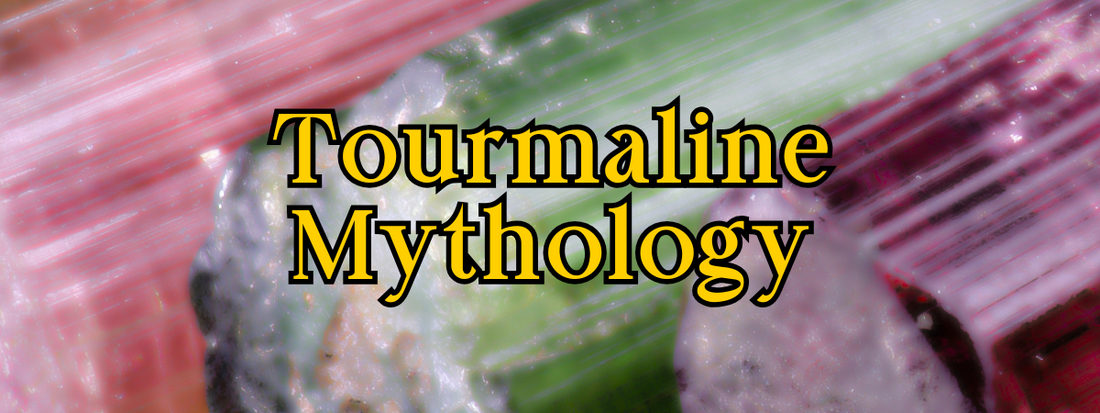 Tourmaline Myths and Legends: The Stone of Rainbows, Protection, and Insight