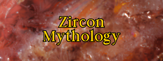 Zircon Myths and Legends: Starlight, Sorcery, and the Stone of Virtue